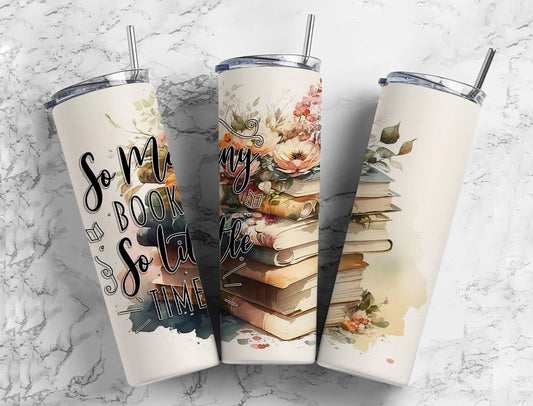 So Many Books So Little Time 20 oz Stainless Steel Tumbler